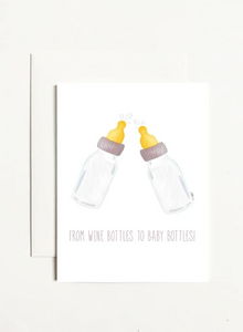 From Wine Bottles to Baby Bottles Greeting Card