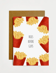 Fries Before Guys Greeting Card