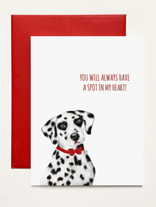 You Will Always Have A Spot in My Heart Valentine Greeting Card