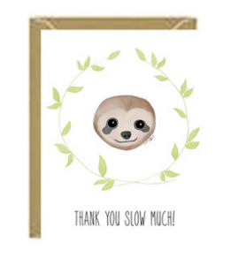 Slow Much Greeting Card