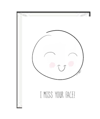Miss your Face Greeting Card